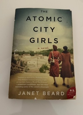 Atomic City Girls : A Novel by Janet Beard (2018, Trade Paperback)
