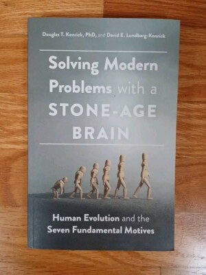 Solving Modern Problems With a Stone-Age Brain: Human Evolution and more NEW 