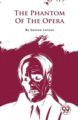 Leroux - Phantom Of The Opera - New paperback or softback - 01 - S9000z