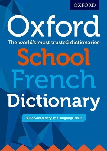 Oxford School French Dictionary: Essential Language Resource in Mixed Media Format