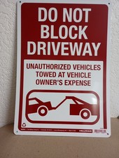 Do Not Block Driveway Sign-Aluminum 10" x 14" New 
