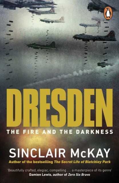 Dresden : The Fire And The Darkness Sinclair Mckay - Image 2