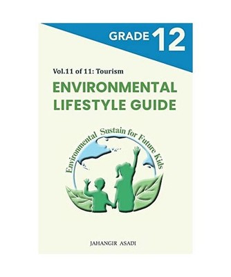 Environmental Lifestyle Guide  Vol.11 of 11: For Grade 12 Students: For Grade 12