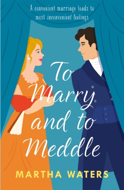 To Marry and to Meddle by Martha Waters (Paperback Book)