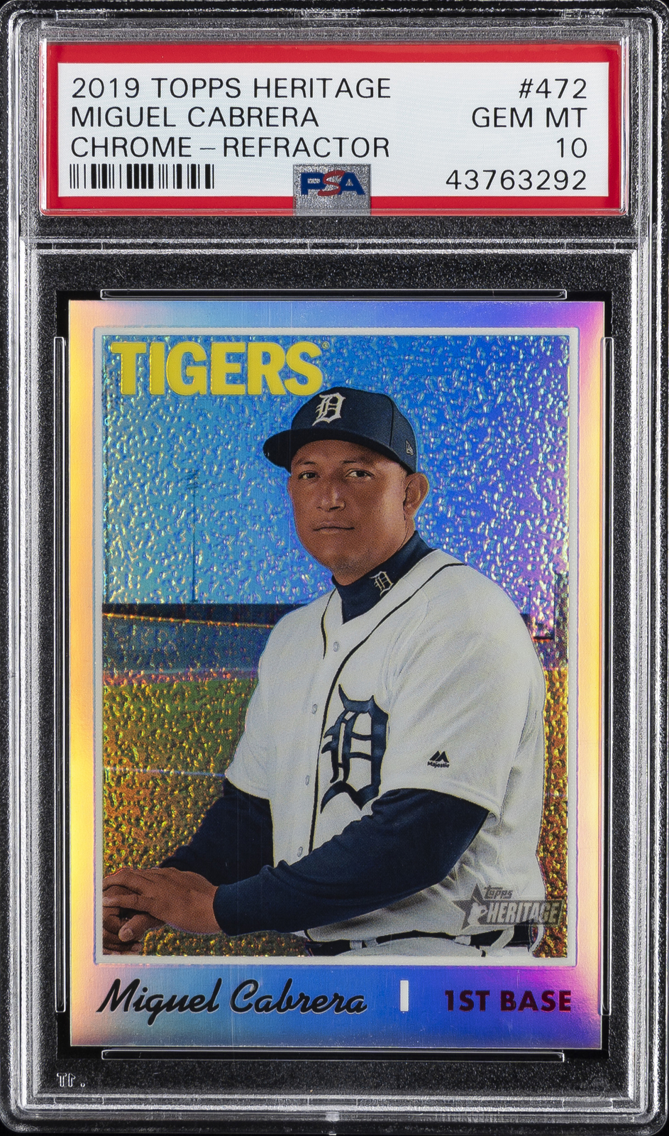 2019 TOPPS HERITAGE CHROME-REFRACTOR #472 MIGUEL CABRERA #/570 PSA 10