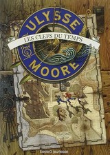 Ulysse Moore, Tome 1 : Les Clefs du Temps - Pierdomenico Baccalario