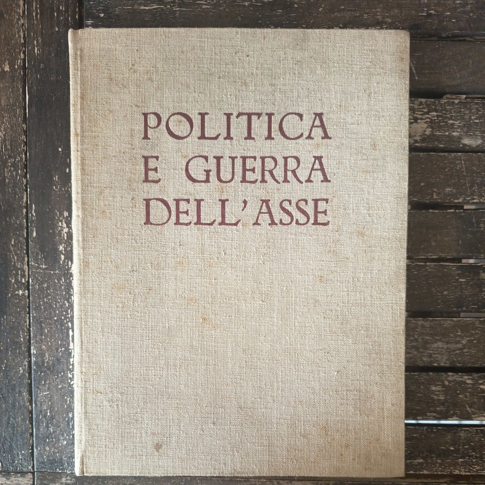 FASCISMO WW2 POLITICA E GUERRA DELL'ASSE 1942 ED. L'ANONIMA BOLOGNA