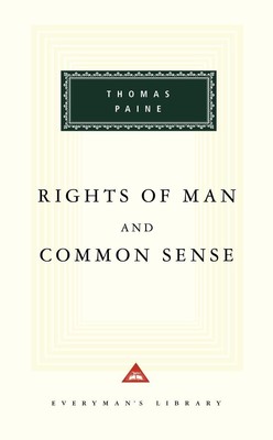 Rights of Man and Common Sense (Everyman's Library)