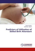 Hassan Ibrahim (U. A.) | Predictors Of Utilization Of Skilled Birth Attendant