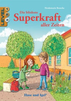 Die blödeste Superkraft aller Zeiten / Level 3 | Brosche, Heidemarie