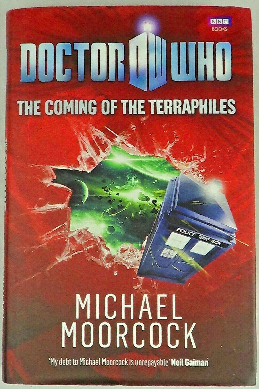 Doctor Who The Coming Of The Terraphiles by Moorcock, Ebury/BBC 2010 Hardback