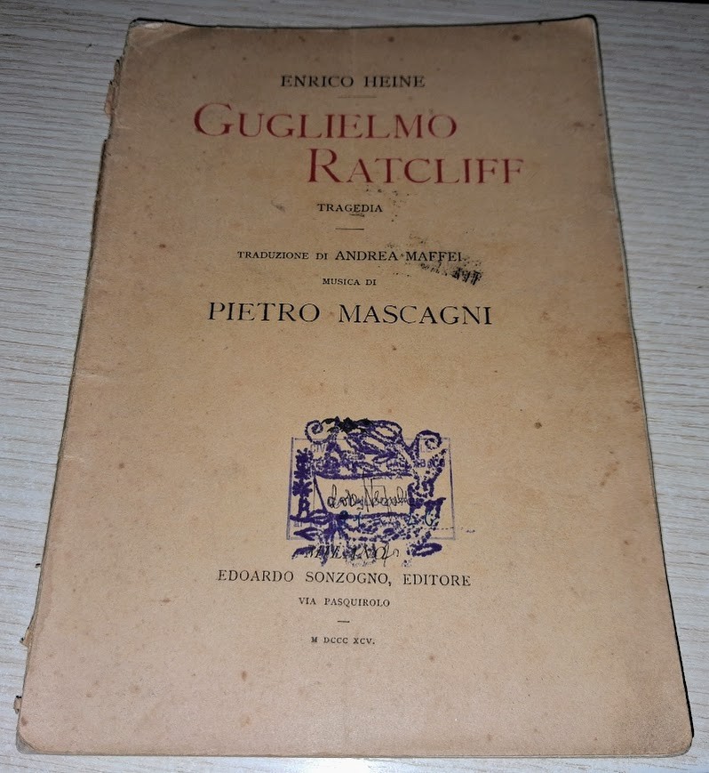 PIETRO MASCAGNI ENRICO HEINE GUGLIELMO RATCLIFF SONZOGNO 1895 TEATRO ALLA SCALA