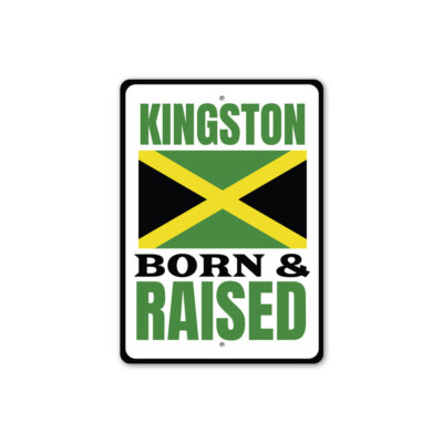 Kingston Born & Raised, Patriot Home Decor, Man Cave Jamaican Metal Sign
