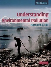 Understanding Environmental Pollution by Hill, Marquita K.