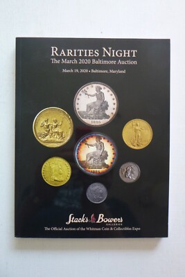 Stacks & Bowers March 17-20, 2020,  Baltimore Auction Rarities Night Catalogue