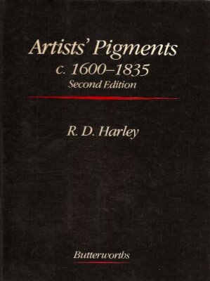 ARTISTS' PIGMENTS C. 1600-1835: A STUDY IN ENGLISH By Rosamond D. Harley