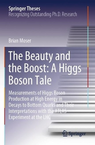 The Beauty and the Boost: A Higgs Boson Tale by Brian Moser - 9783031394447