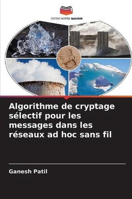 Algorithme de cryptage slectif pour les messages dans les rseaux ad hoc sans fil