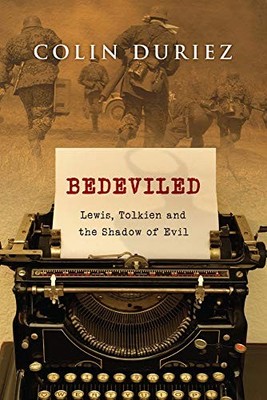 Bedeviled: Lewis, Tolkien and the Shad..., Colin Duriez