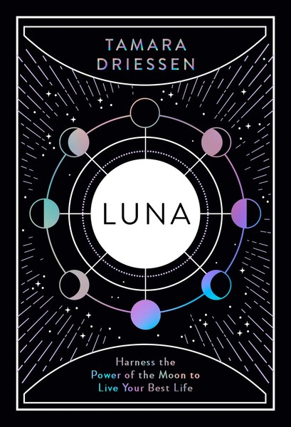 Luna | Harness The Power Of The Moon To Live Your Best Life | Tamara Driessen-image