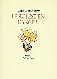 Der König ist in Gefahr - Claire Devarrieux - V77486