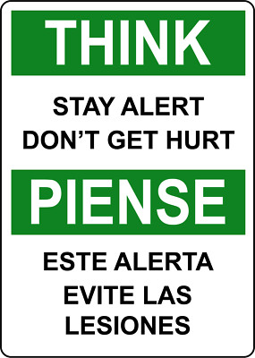 THINK STAY ALERT DON'T GET HURT PIENSE ALERTA | Adhesive Vinyl Sign Decal