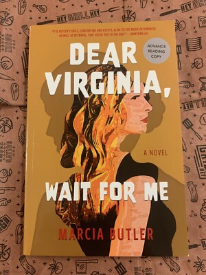 Dear Virginia, Wait for Me: A Novel by Marcia Butler (softcover)