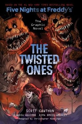 The Twisted Ones: Five Nights at Freddy's Five Nights at Freddy's