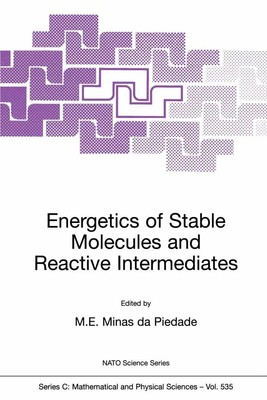 M. E. Minas Da Piedade | Energetics of Stable Molecules and Reactive...
