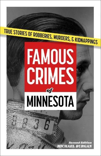 Famous Crimes of Minnesota by Michael Burgan - 9781647555795