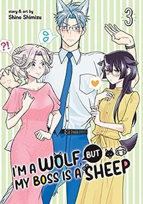 I'm a Wolf, but My Boss Is a Sheep! Vol. 3 Paperback Shino Shimiz