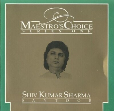 Maestro's Choice Series 1 Shiv Kumar Sharma Bhoopal Todi Kirvani Music Today NEW