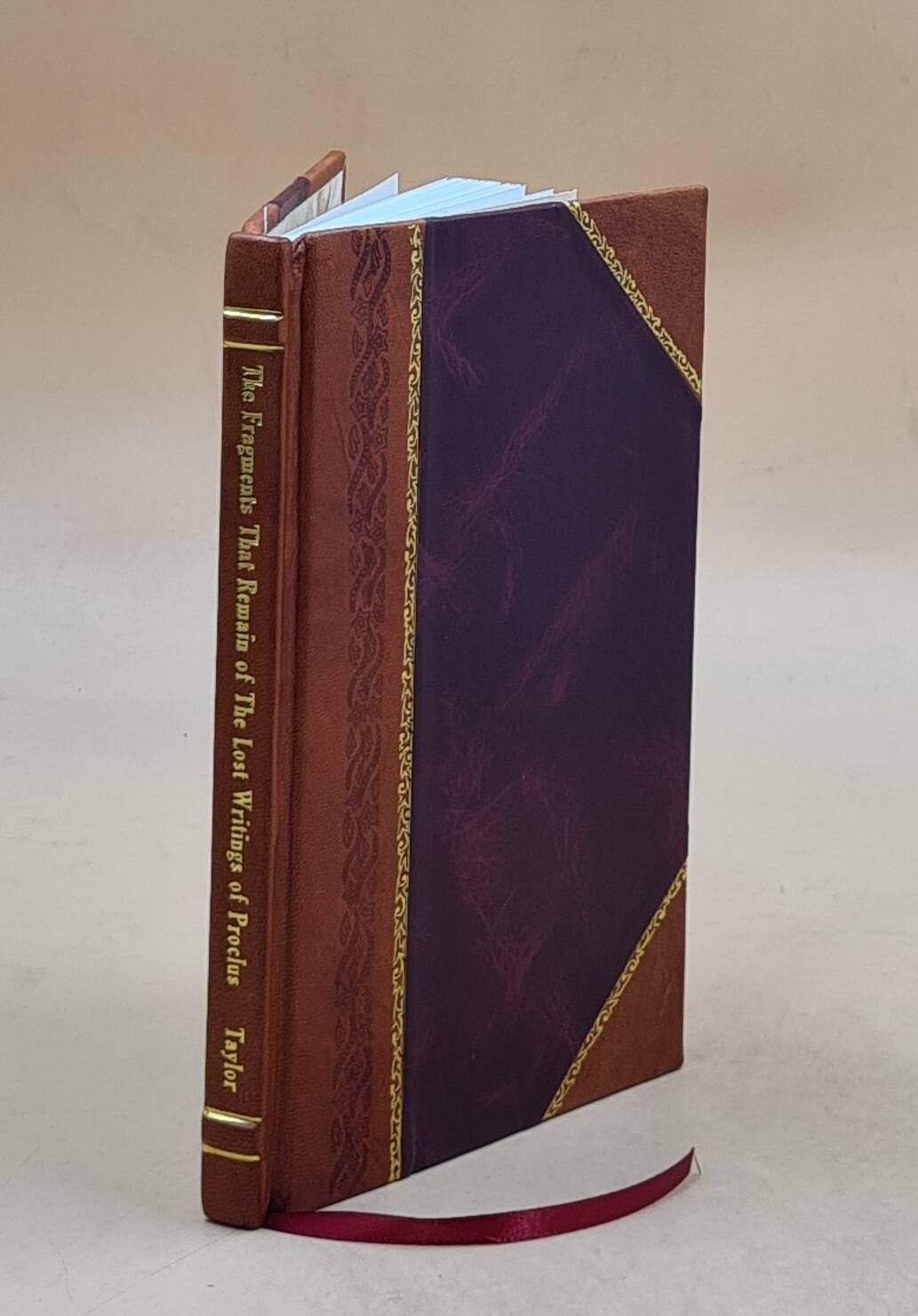 The Fragments That Remain Of The Lost Writings Of Proclus 1825 [Leather Bound]