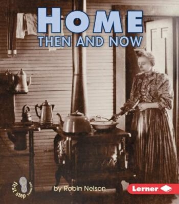 Home Then and Now by Robin Nelson: New