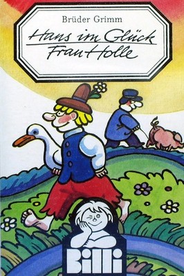 Mc - (11) Hans im Glück - Frau Holle / Gebrüder Grimm / ORIGINAL-LITERA