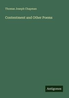 Thomas Joseph Chapman | Contentment And Other Poems | Taschenbuch | Englisch