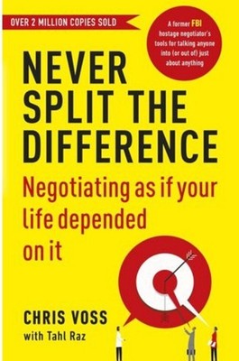 Never Split the Difference Paperback Negotiating your life Depended Chris Voss