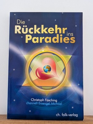 Die Rückkehr ins Paradies spirituell Spiritualität 