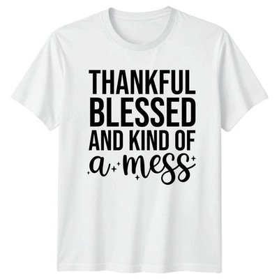 Thankful Blessed And Kind Of A Mess Humorvolle Affirmation Lifestyle Männer Frauen T-Shirt