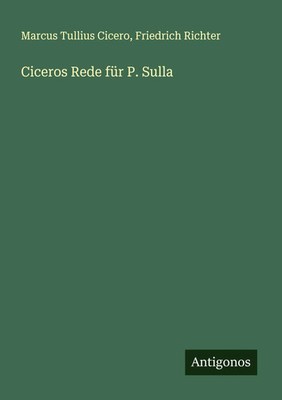Marcus Tullius Cicero (u. a.) | Ciceros Rede für P. Sulla | Taschenbuch (2024)