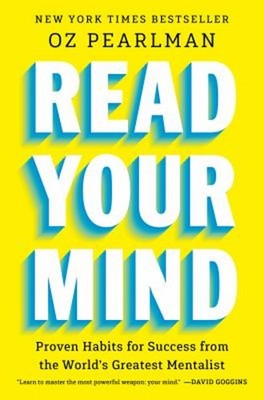 Read Your Mind : Proven Habits for Success from the World's Great