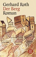 Der Berg | Roman | Gerhard Roth | Taschenbuch | 314 S. | Deutsch | 2001