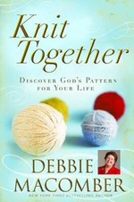 Knit Together: Discover God's Pattern for Your Life - Hardcover - VERY GOOD