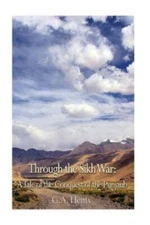 Through The Sikh War: A Tale Of The Conquest Of The Punjaub