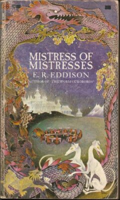Mistress of Mistresses, Eddison, E. R.