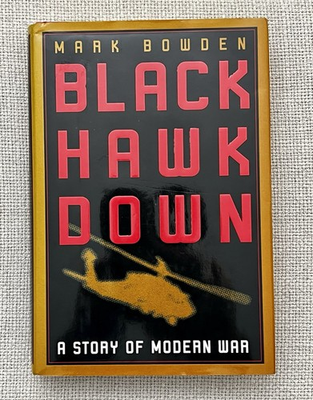 #ad Black Hawk Down — Mark Bowden — 1st 1st 1999 HC DJ Atlantic Press $40.00