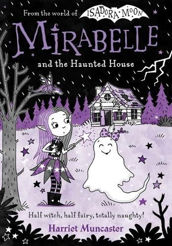 Harriet Muncaster Mirabelle and the Haunted House (Tascabile)