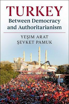 Turkey between Democracy and Authoritarianism Arat Pamuk Hardback 9780521191166