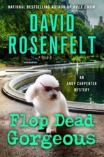 Flop Dead Gorgeous: An Andy Carpenter My- 1250828902, hardcover, David Rosenfelt
