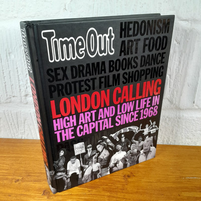 London Calling: High Art and Low Life in the Capital since 1968  Time Out